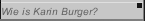 Wie is Karin Burger?